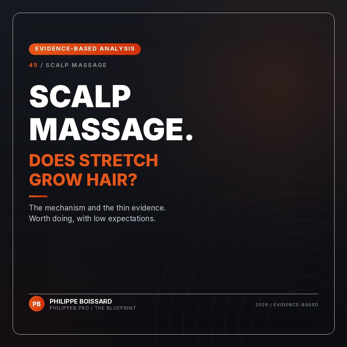 Scalp Massage for Hair Growth - evidence-based hair loss analysis by Philippe Boissard, philippeb.pro